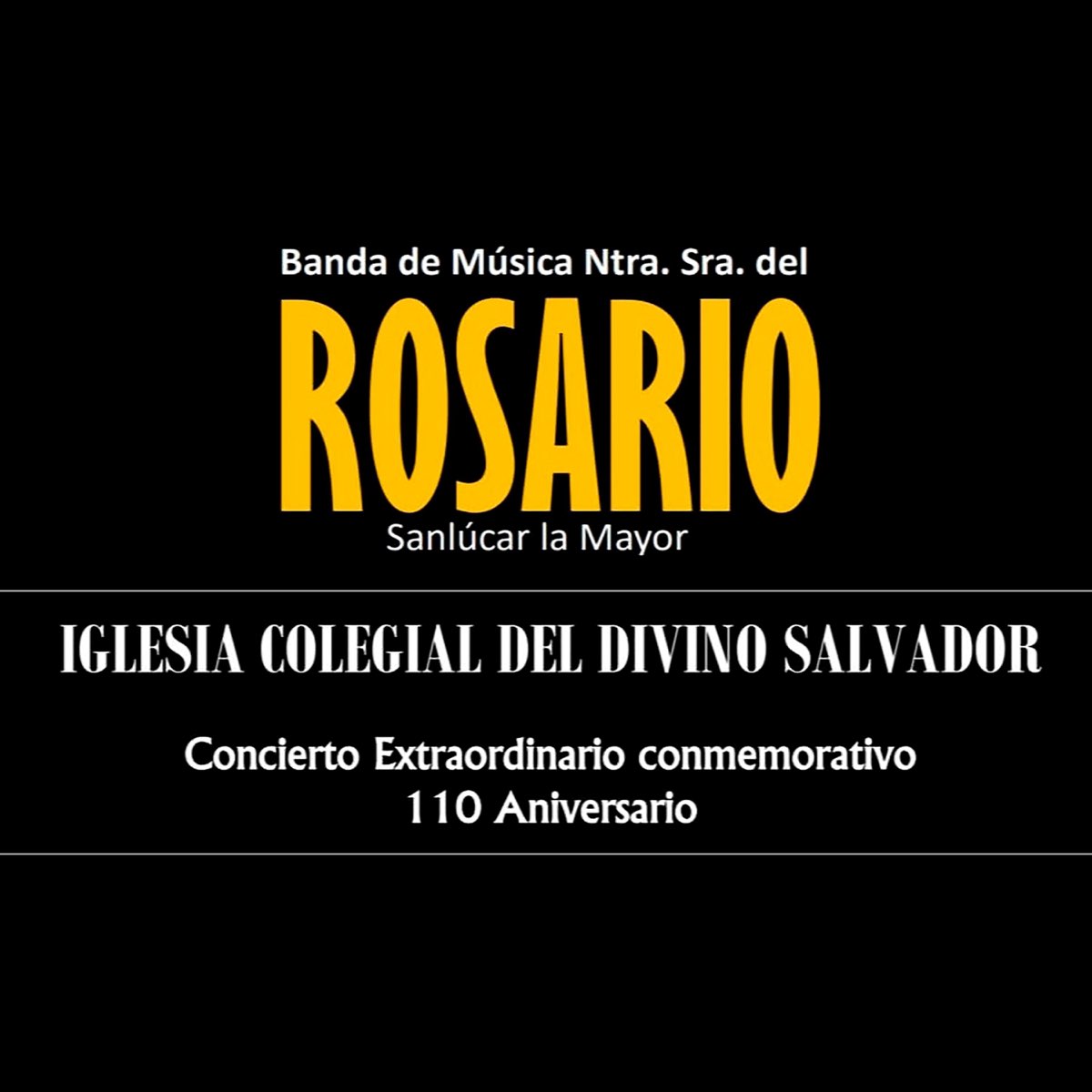 Concierto 110 Aniversario - Banda de Música del Rosario Sanlúcar la Mayor