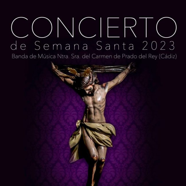 Concierto Cuaresma Prado del Rey - Banda de Música Nuestra Señora del Carmen Prado del Rey